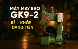 Máy may bao gk9-2, chiếc máy vừa rẻ vừa khỏe được lòng mọi xưởng