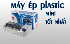 Máy ép plastic mini tốt nhất