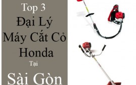 Top 3 đại lý máy cắt cỏ Honda tại Sài Gòn