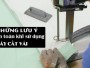 Những lưu ý an toàn khi sử dụng máy cắt vải tự động